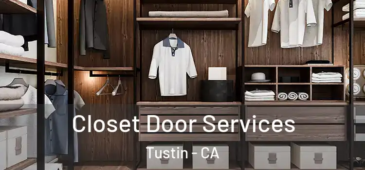 Closet Door Services Tustin - CA