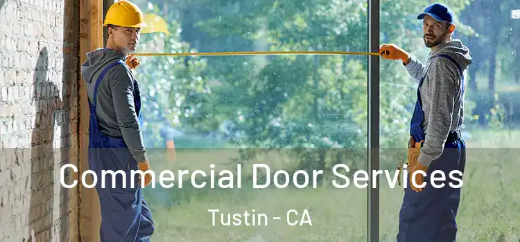  Commercial Door Services Tustin - CA