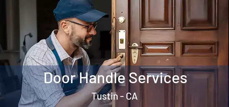  Door Handle Services Tustin - CA