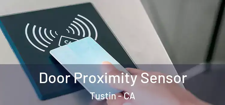 Door Proximity Sensor Tustin - CA