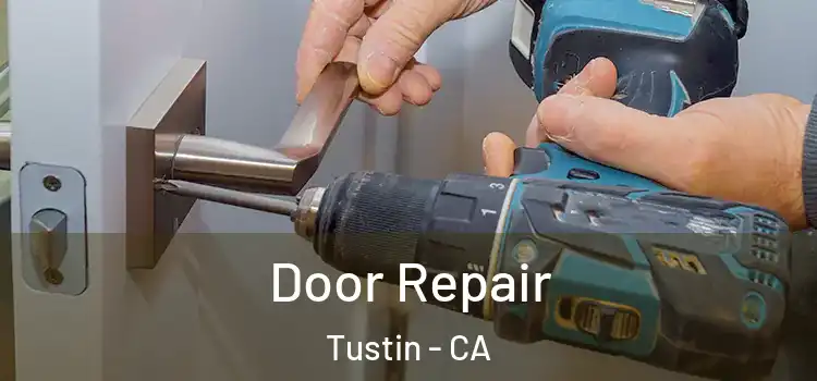  Door Repair Tustin - CA