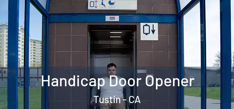  Handicap Door Opener Tustin - CA