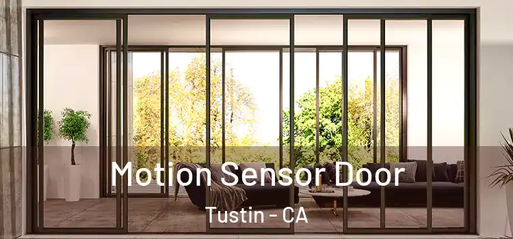  Motion Sensor Door Tustin - CA