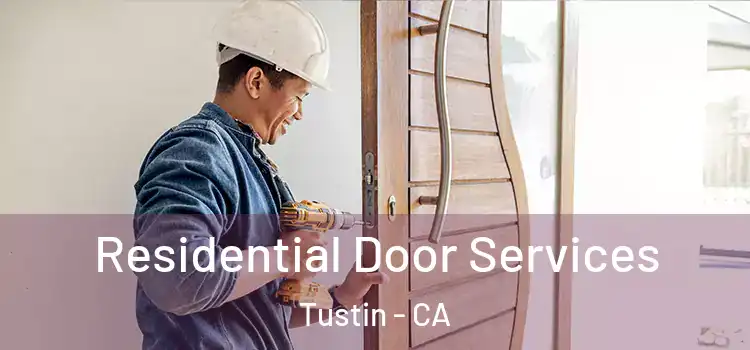  Residential Door Services Tustin - CA