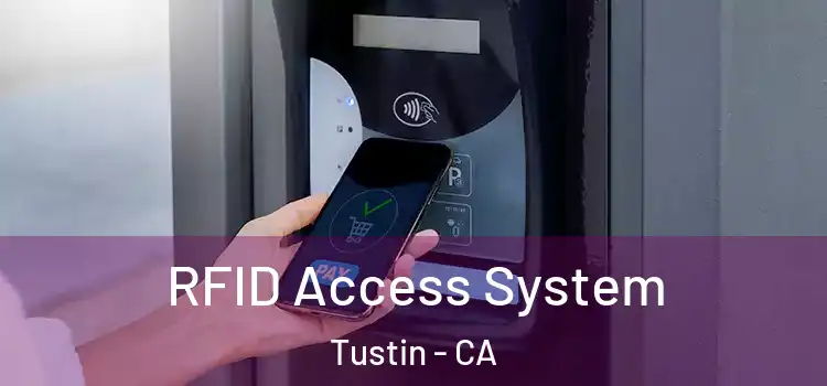 RFID Access System Tustin - CA