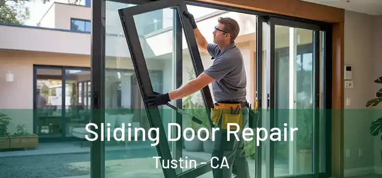  Sliding Door Repair Tustin - CA