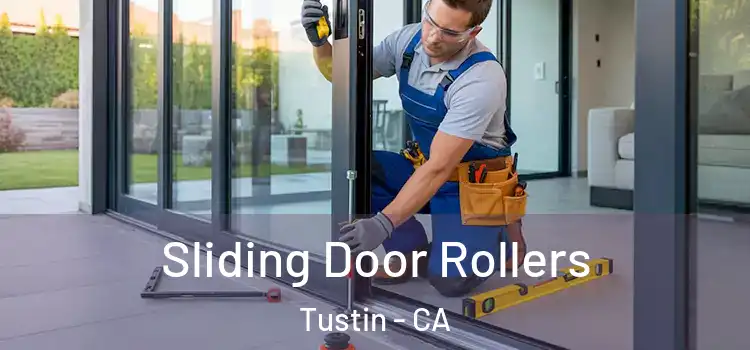Sliding Door Rollers Tustin - CA