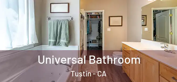 Universal Bathroom Tustin - CA